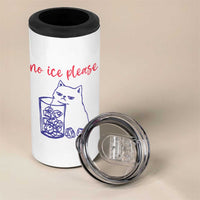 No Ice Please Funny Cat Meme 4 in 1 Can Cooler Tumbler Subtle Against Ice Protest Political Resistance