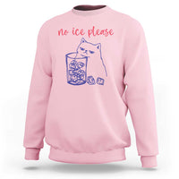 No Ice Please Funny Cat Meme Sweatshirt Subtle Against Ice Protest Political Resistance