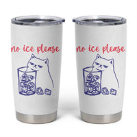No Ice Please Funny Cat Meme Tumbler Cup Subtle Against Ice Protest Political Resistance