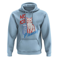 No Ice Please Angry Cat Graphic Hoodie Subtle Against Ice Protest Political Resistance