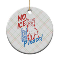 No Ice Please Angry Cat Graphic Ceramic Ornament Subtle Against Ice Protest Political Resistance