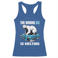 The Wrong Ice is Melting Polar Bear Racerback Tank Top Against Ice Environmental Activist Protest