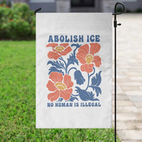 Retro Floral Protest Abolish Ice Garden Flag No Human is Illegal Peaceful Pro-Immigrant