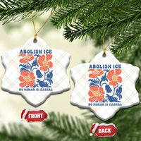 Retro Floral Protest Abolish Ice Ceramic Ornament No Human is Illegal Peaceful Pro-Immigrant