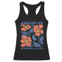 Retro Floral Protest Abolish Ice Racerback Tank Top No Human is Illegal Peaceful Pro-Immigrant