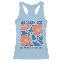 Retro Floral Protest Abolish Ice Racerback Tank Top No Human is Illegal Peaceful Pro-Immigrant