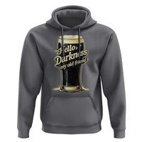 Hello Darkness My Old Friend Funny Stout Beer Hoodie Vintage Craft Brew Lovers