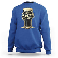 Hello Darkness My Old Friend Funny Stout Beer Sweatshirt Vintage Craft Brew Lovers