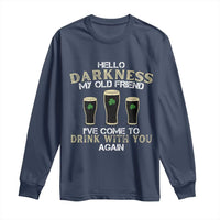 Hello Darkness My Old Friend Funny Irish Stout Beer Long Sleeve Shirt St. Patrick’s Day Drinking Humor Craft Brew Lovers