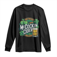 End the Day with McCockin Cider Long Sleeve Shirt Funny Irish Drinking Apple Cider St Patricks Day Adult Humor