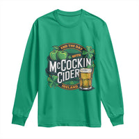 End the Day with McCockin Cider Long Sleeve Shirt Funny Irish Drinking Apple Cider St Patricks Day Adult Humor