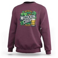 End the Day with McCockin Cider Sweatshirt Funny Irish Drinking Apple Cider St Patricks Day Adult Humor
