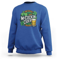 End the Day with McCockin Cider Sweatshirt Funny Irish Drinking Apple Cider St Patricks Day Adult Humor