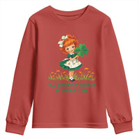 Funny I Will Shenan Again If I Want To Youth Sweatshirt Cute Aesthetic Irish Girl Shamrock St Patricks Day Humor