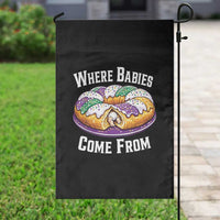 Funny Mardi Gras King Cake Garden Flag Where Babies Come From Louisiana Humor