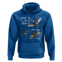 You Are Not Alone There Are Bugs Vintage Dark Academia Hoodie Insect Entomology Humor Folk Indie Music Lover