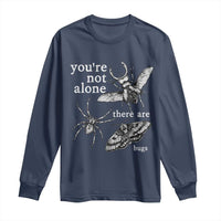 You Are Not Alone There Are Bugs Vintage Dark Academia Long Sleeve Shirt Insect Entomology Humor Folk Indie Music Lover