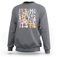 Funny Nurse Sweatshirt Funny Nurse It's Me Hi I'm The Nurse It's Me Nurrsing Groovy - Wonder Print Shop