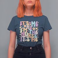 Funny Nurse T Shirt For Women Funny Nurse It's Me Hi I'm The Nurse It's Me Nurrsing Groovy - Wonder Print Shop