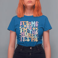 Funny Nurse T Shirt For Women Funny Nurse It's Me Hi I'm The Nurse It's Me Nurrsing Groovy - Wonder Print Shop
