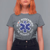 Funny Nurse T Shirt For Women Funny Nurse Stop Screaming I'm Scared Too Nursing Red Cross - Wonder Print Shop