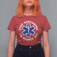 Funny Nurse T Shirt For Women Funny Nurse Stop Screaming I'm Scared Too Nursing Red Cross - Wonder Print Shop