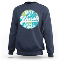 Funny Nurse Sweatshirt Proud Nurse Best Nurse In The World Nursing Nurse Appreciation in Nurse Week, Scrub Life, Nurse Life Gift for Work - Wonder Print Shop