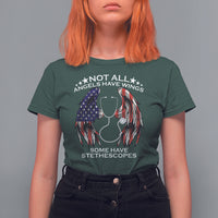 Funny Nurse T Shirt For Women Nurse Appreciation American Flag Angel Wings Not All Angels Have Wings Some Have Stethoscopes Nursing Nurse Life, Nurse Pride - Wonder Print Shop