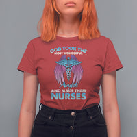 Funny Nurse T Shirt For Women Nurse Wings God Took The Most Wonderful Angels And Made Them Nurses Empowering Caregivers, Nurse Life Pride, Nurse Appreciation Gift for Nurse Week - Wonder Print Shop