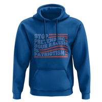 Stop Pretending Your Racism Is Patriotism Hoodie Red White and Blue