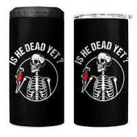 Is He Dead Yet Subtle FDT 4 in 1 Can Cooler Tumbler Funny Skeleton Drinking Coffee