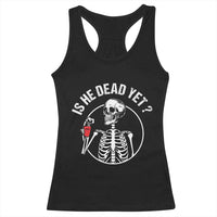 Is He Dead Yet Subtle FDT Racerback Tank Top Funny Skeleton Drinking Coffee