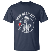 Is He Dead Yet Subtle FDT T Shirt Funny Skeleton Drinking Coffee