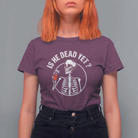 Is He Dead Yet Subtle FDT T Shirt For Women Funny Skeleton Drinking Coffee
