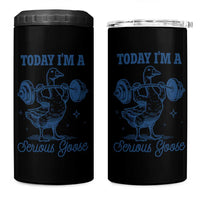 Funny Workout Silly Goose 4 in 1 Can Cooler Tumbler Today I'm A Serious Goose Lifting Weights Gym
