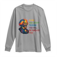Frederick Douglass Inspirational Long Sleeve Shirt Learn to Read Be Forever Free Black Leader - Wonder Print Shop