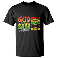 God Says I Am T Shirt Juneteenth Faith Black Excellence Affirmation Pan-African Colors - Wonder Print Shop