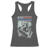 Black History Matters Racerback Tank Top MLK Malcolm X Obama Rosa Parks Inspirational Tribute - Wonder Print Shop