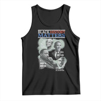 Black History Matters Tank Top MLK Malcolm X Obama Rosa Parks Inspirational Tribute - Wonder Print Shop