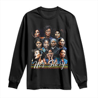 HerStory Tribute Long Sleeve Shirt Celebrating Legendary Black Women of History and Power - Wonder Print Shop