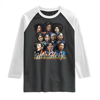 HerStory Tribute Raglan Shirt Celebrating Legendary Black Women of History and Power - Wonder Print Shop
