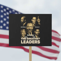 The Greatest Black Leaders Tribute Protest Sign Civil Rights Icons Legacy - Wonder Print Shop