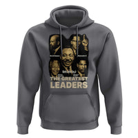 The Greatest Black Leaders Tribute Hoodie Civil Rights Icons Legacy