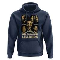 The Greatest Black Leaders Tribute Hoodie Civil Rights Icons Legacy