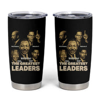 The Greatest Black Leaders Tribute Tumbler Cup Civil Rights Icons Legacy