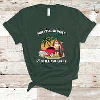 Men's dark forest green graphic T-shirt, 'Mid Year Report' 'Still Naughty' Santa beach
