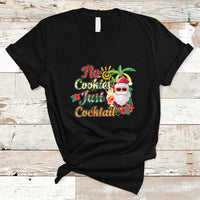 Christmas in July T Shirt No Cookies Just Cocktails Hawaiian Santa Christmas In July - Wonder Print Shop