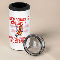 Funny Patriotic Hotdog Cartoon 4th of July Fireworks 4 in 1 Can Cooler Tumbler Democracys Collapsin But These Wieners Be Slappin