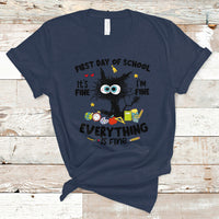 Funny First Day Of School Cat T Shirt It's Fine I'm Fine Everything Is Fine For Student Teacher - Wonder Print Shop