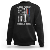 Charlie Kirk Tribute Sweatshirt A True Patriot Freedom American Flag - Wonder Print Shop